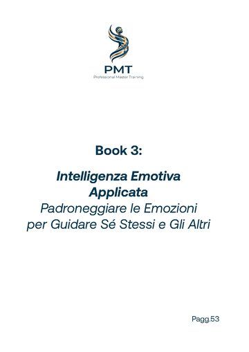 Cover of Book 3: Intelligenza Emotiva Applicata Padroneggiare le Emozioni per Guidare Sé Stessi e Gli Altri